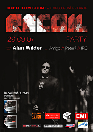 RECOIL PARTY, Prague 29th September 07